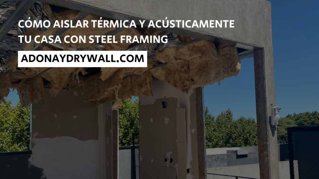 Aislación térmica y acústica con Steel Framing